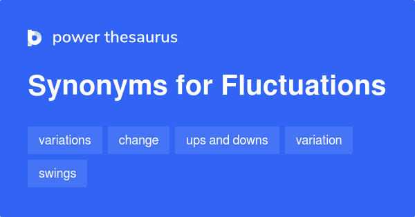 fluctuations-synonyms-252-words-and-phrases-for-fluctuations