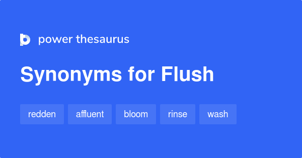 Flush - Definition, Meaning & Synonyms