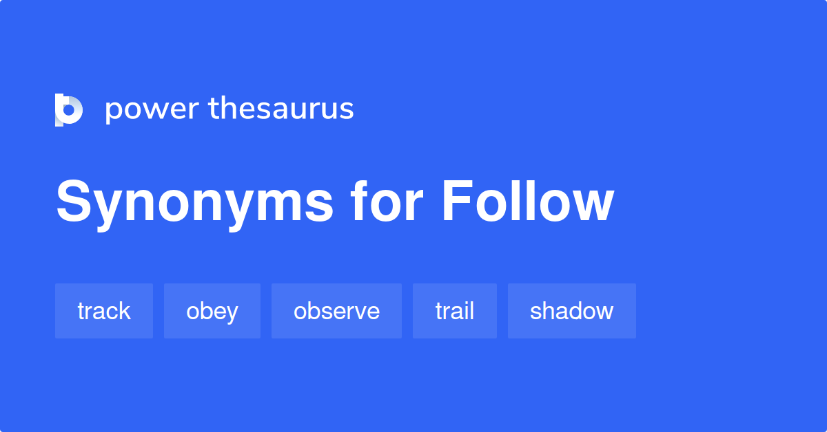 follow-synonyms-4-033-words-and-phrases-for-follow