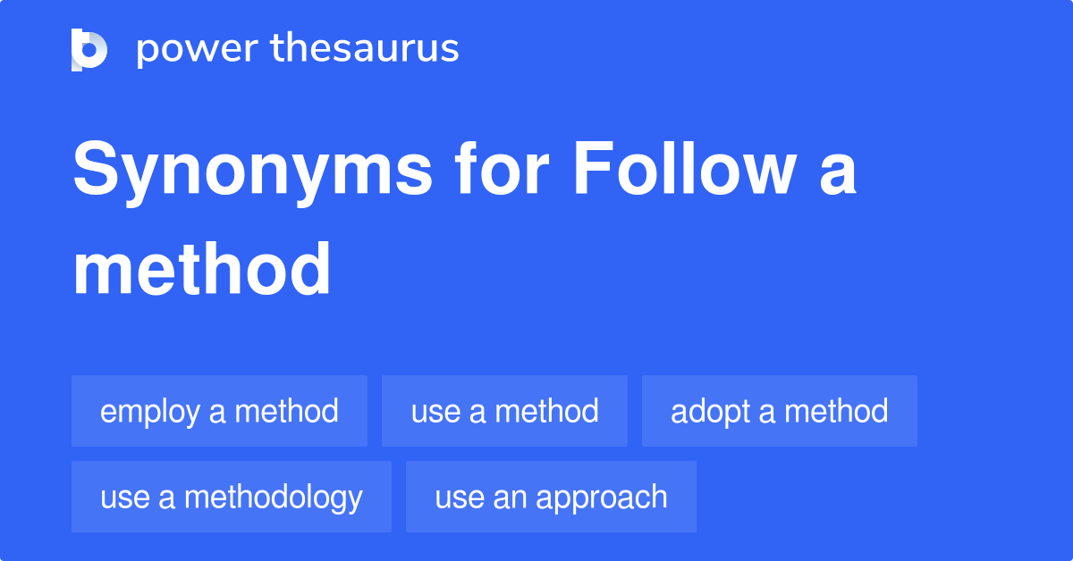 follow-a-method-synonyms-150-words-and-phrases-for-follow-a-method