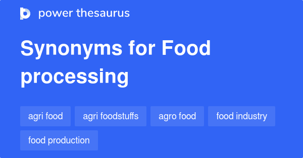 food-processing-synonyms-55-words-and-phrases-for-food-processing