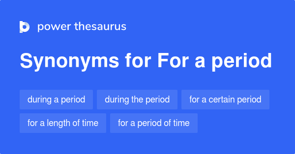 Specific Period Synonyms