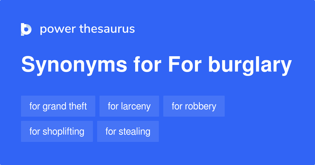 for-burglary-synonyms-39-words-and-phrases-for-for-burglary