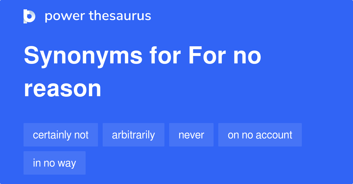 for-no-reason-synonyms-117-words-and-phrases-for-for-no-reason