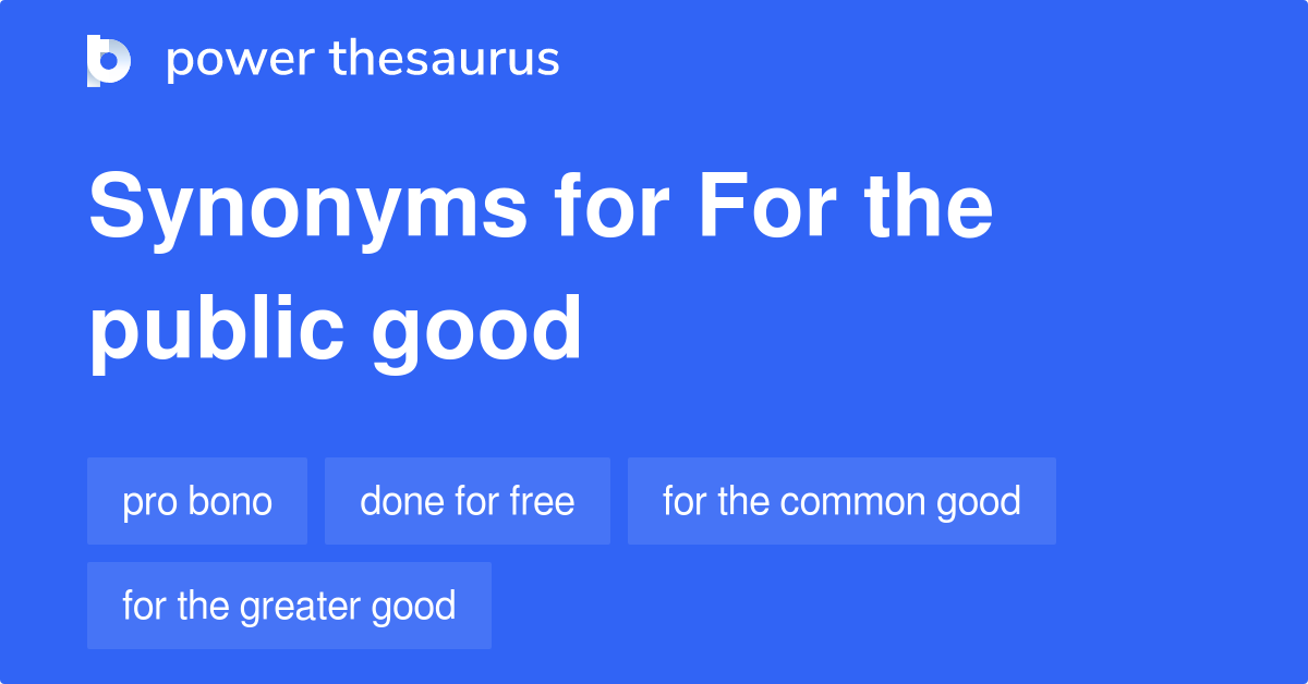 for-the-public-good-synonyms-80-words-and-phrases-for-for-the-public-good