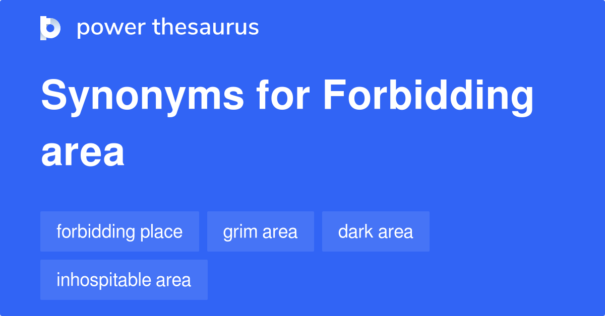 forbidding-area-synonyms-8-words-and-phrases-for-forbidding-area