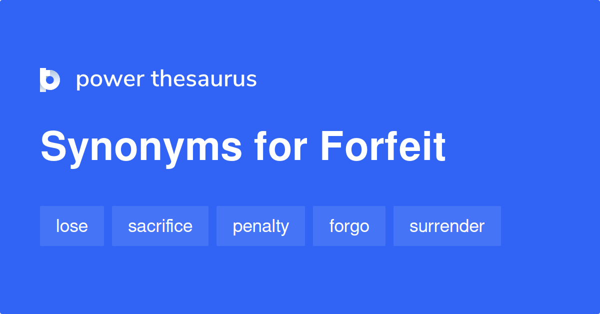 Forfeit synonyms - 1 328 Words and Phrases for Forfeit