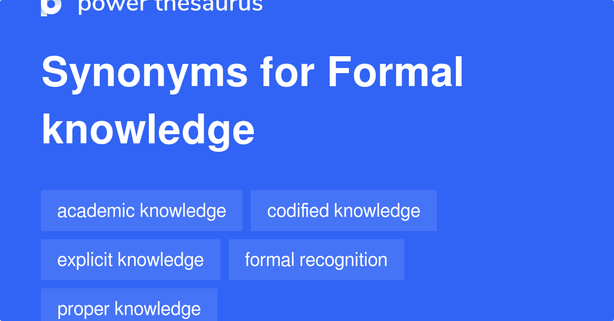 formal-knowledge-synonyms-14-words-and-phrases-for-formal-knowledge