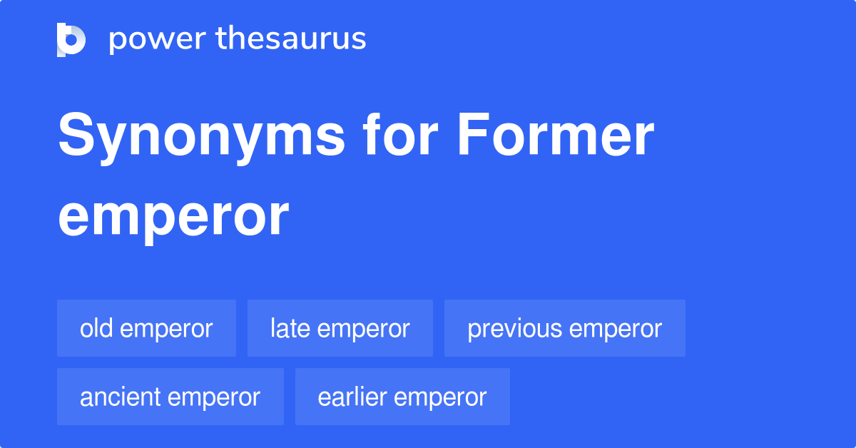 former-emperor-synonyms-14-words-and-phrases-for-former-emperor