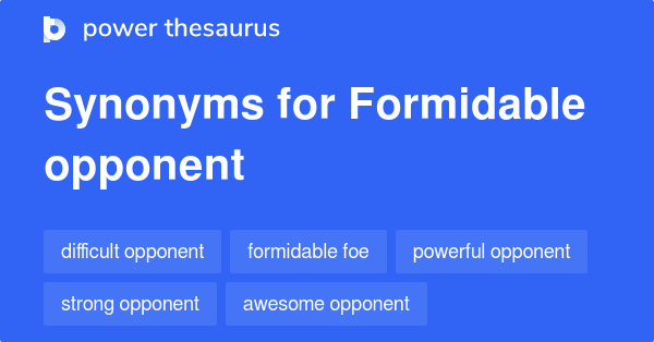 formidable-opponent-synonyms-385-words-and-phrases-for-formidable