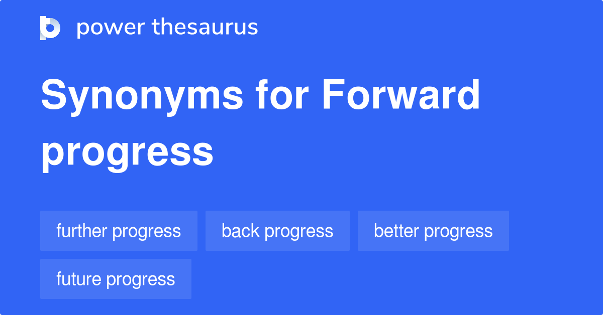Forward Progress Synonyms 2 