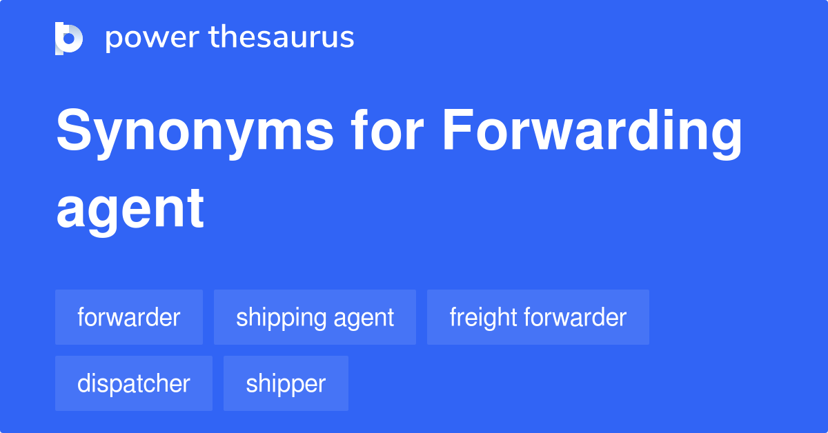 forwarding-agent-synonyms-27-words-and-phrases-for-forwarding-agent