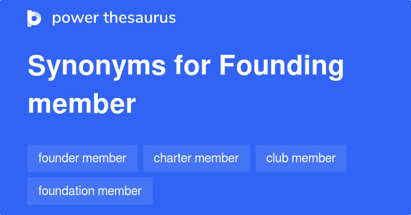 founding-member-synonyms-121-words-and-phrases-for-founding-member