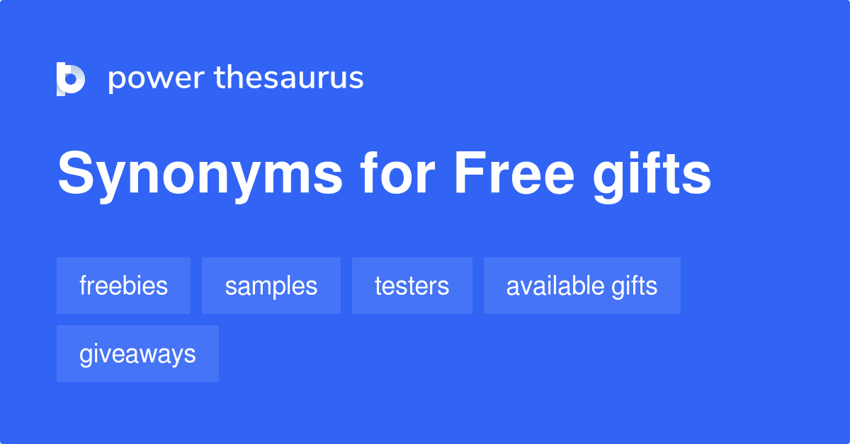 Free Gifts synonyms 12 Words and Phrases for Free Gifts