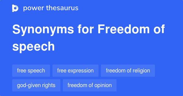 Synonyms for Freedom of speech