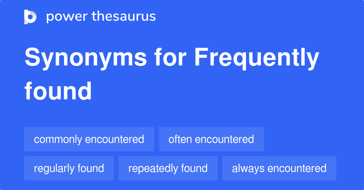 frequently-found-synonyms-60-words-and-phrases-for-frequently-found