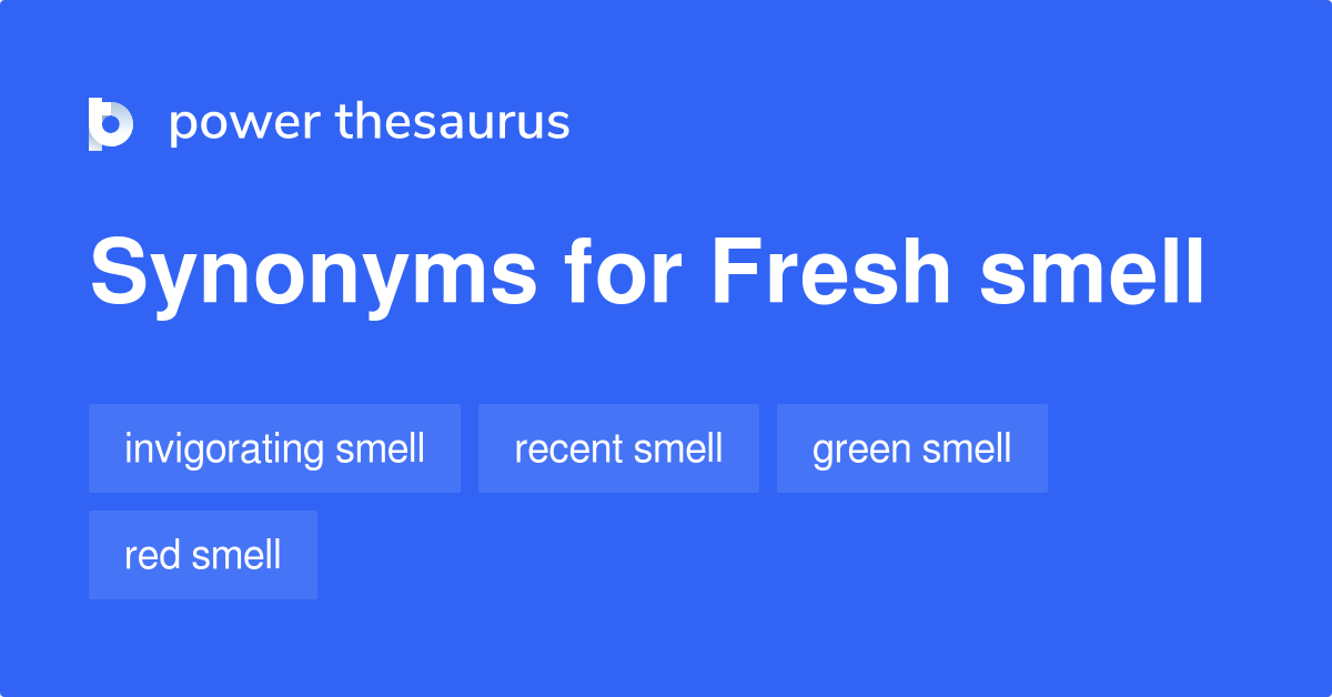 fresh-smell-synonyms-54-words-and-phrases-for-fresh-smell