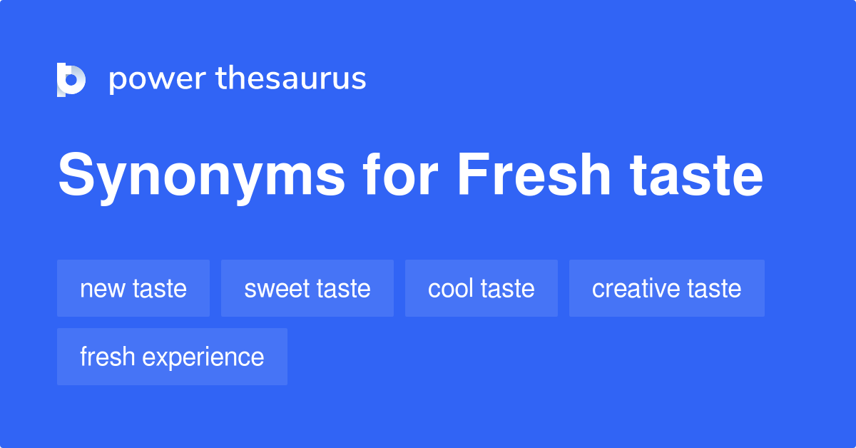 fresh-taste-synonyms-19-words-and-phrases-for-fresh-taste