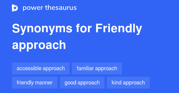 friendly-approach-synonyms-51-words-and-phrases-for-friendly-approach