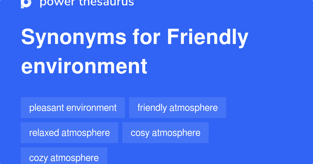 friendly-environment-synonyms-139-words-and-phrases-for-friendly