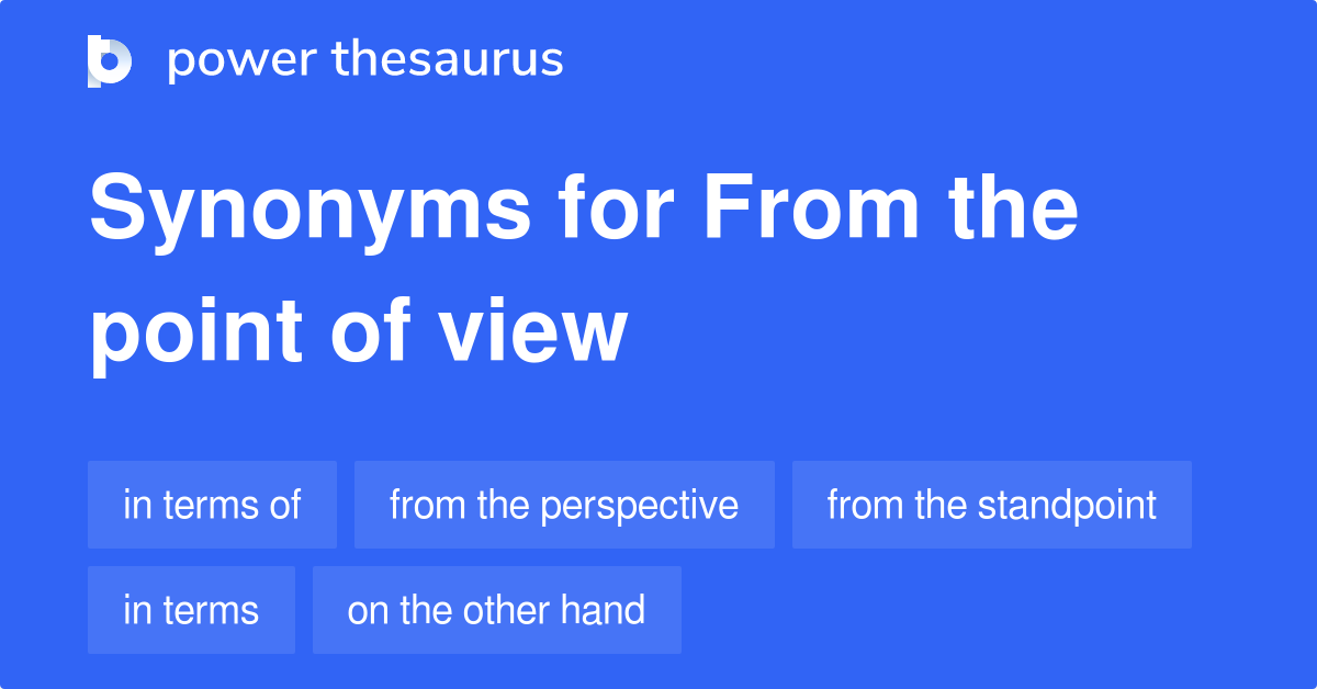 from-the-point-of-view-synonyms-35-words-and-phrases-for-from-the