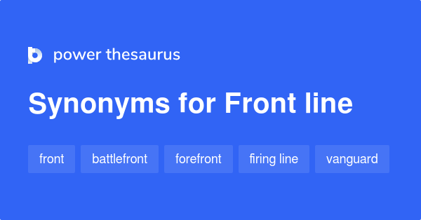 front-line-synonyms-390-words-and-phrases-for-front-line