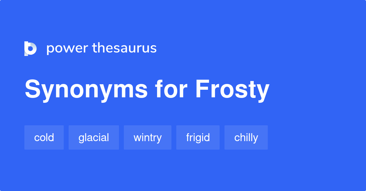 frosty-synonyms-1-329-words-and-phrases-for-frosty