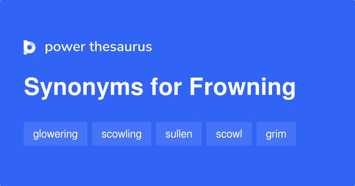 frowning-synonyms-694-words-and-phrases-for-frowning