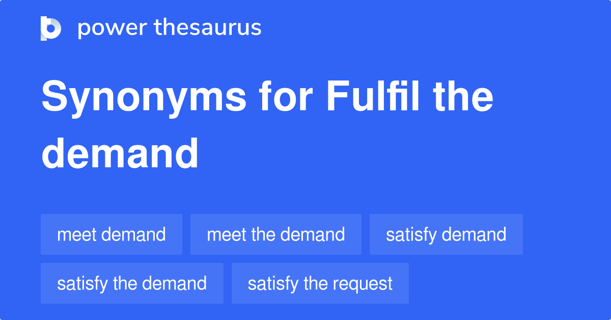 fulfil-the-demand-synonyms-92-words-and-phrases-for-fulfil-the-demand