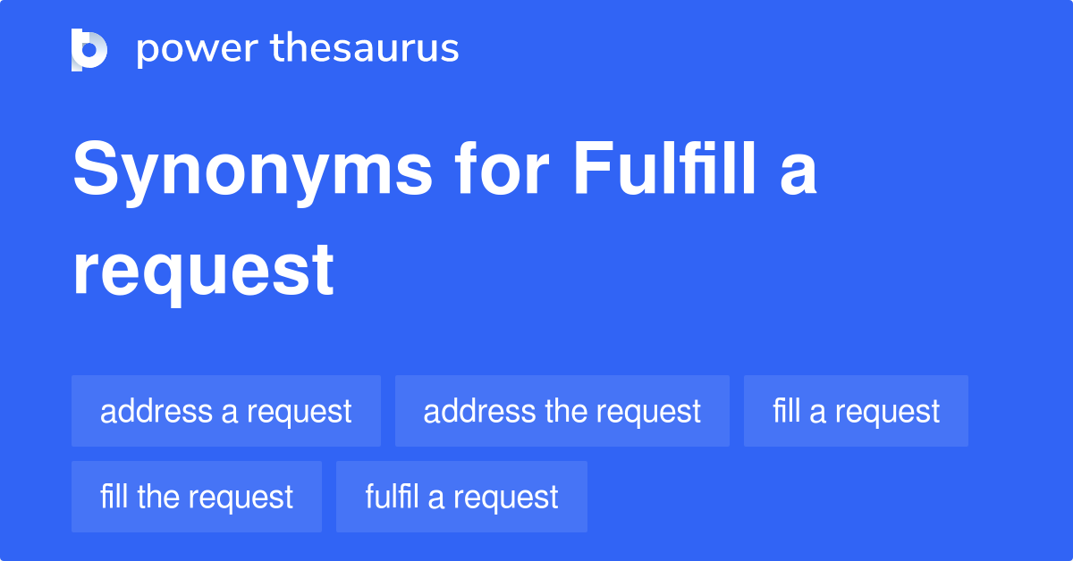 fulfill-a-request-synonyms-121-words-and-phrases-for-fulfill-a-request