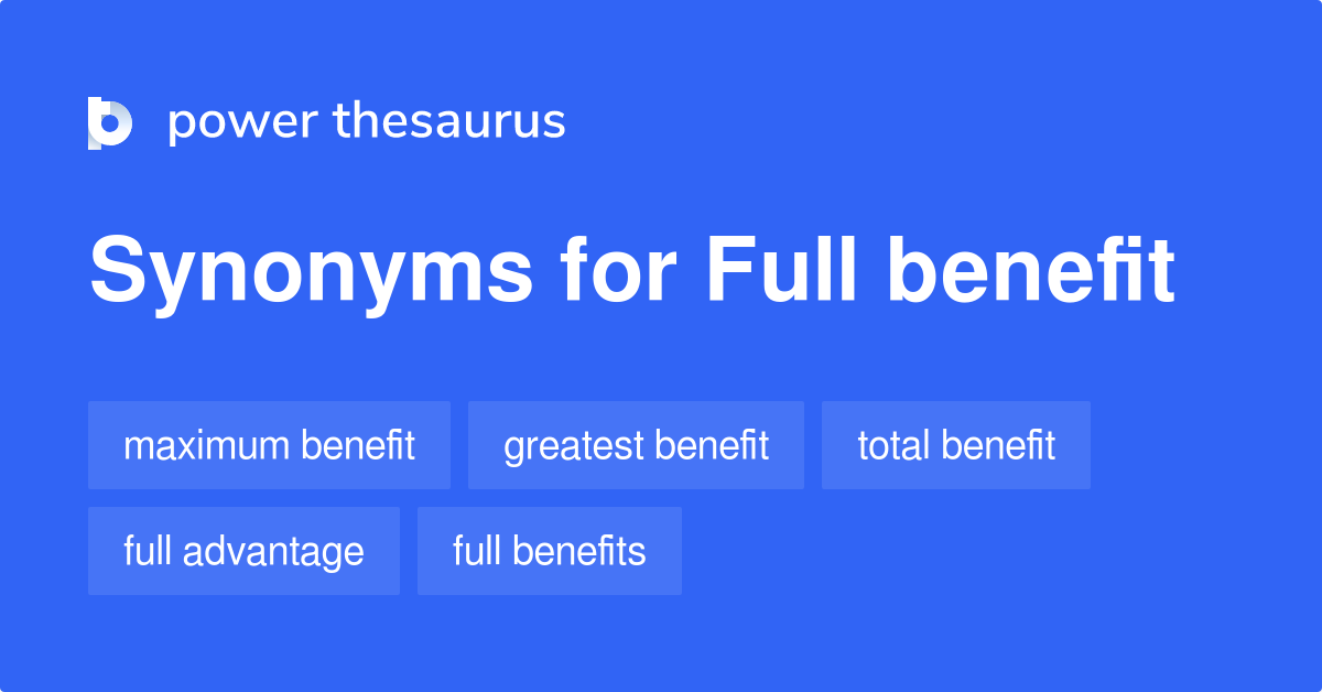 full-benefit-synonyms-89-words-and-phrases-for-full-benefit