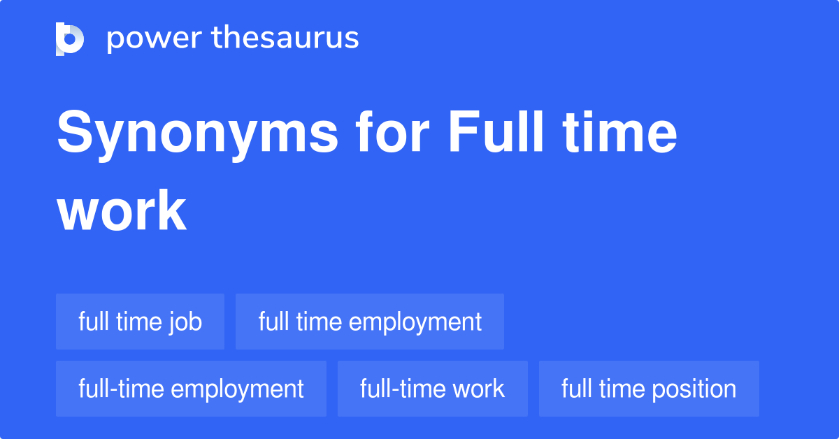 full-time-work-synonyms-85-words-and-phrases-for-full-time-work