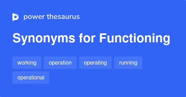 functioning-synonyms-868-words-and-phrases-for-functioning