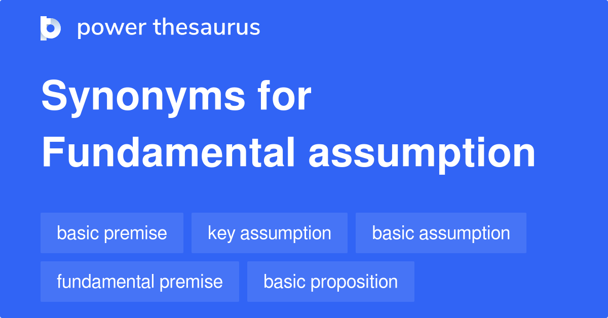 Fundamental Assumption Synonyms 2 