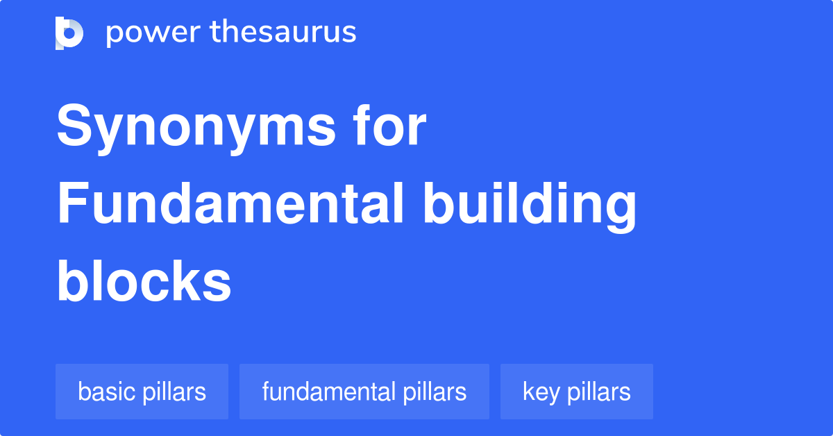 fundamental-building-blocks-synonyms-32-words-and-phrases-for