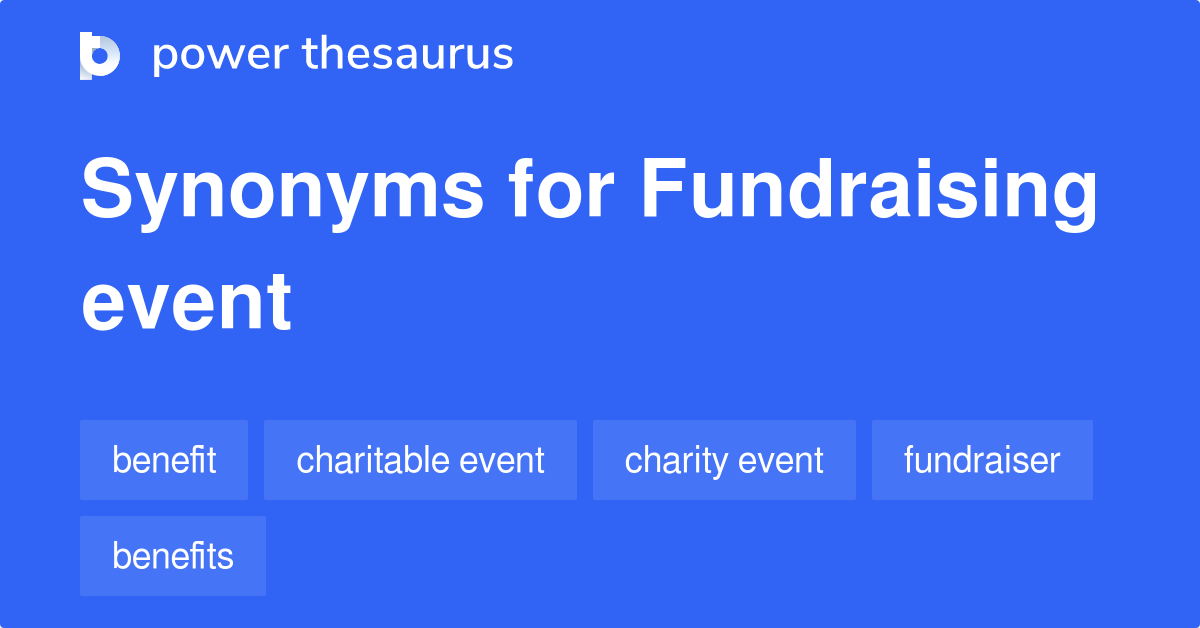Fundraising Event synonyms 115 Words and Phrases for Fundraising Event
