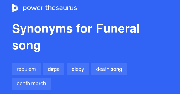 funeral-song-synonyms-41-words-and-phrases-for-funeral-song