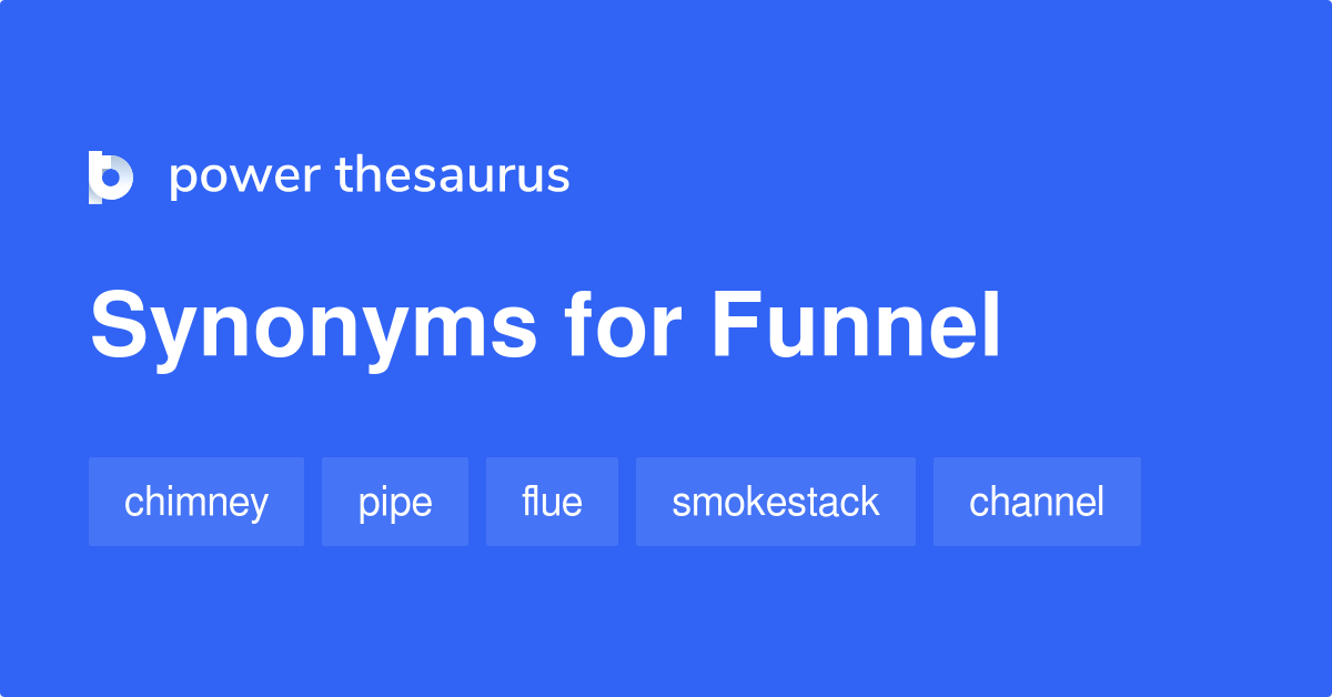 funnel-synonyms-617-words-and-phrases-for-funnel