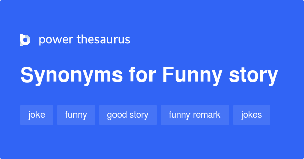 Funny Story Synonyms