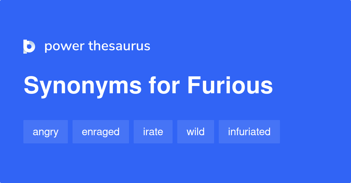 What Is Synonyms For Furious