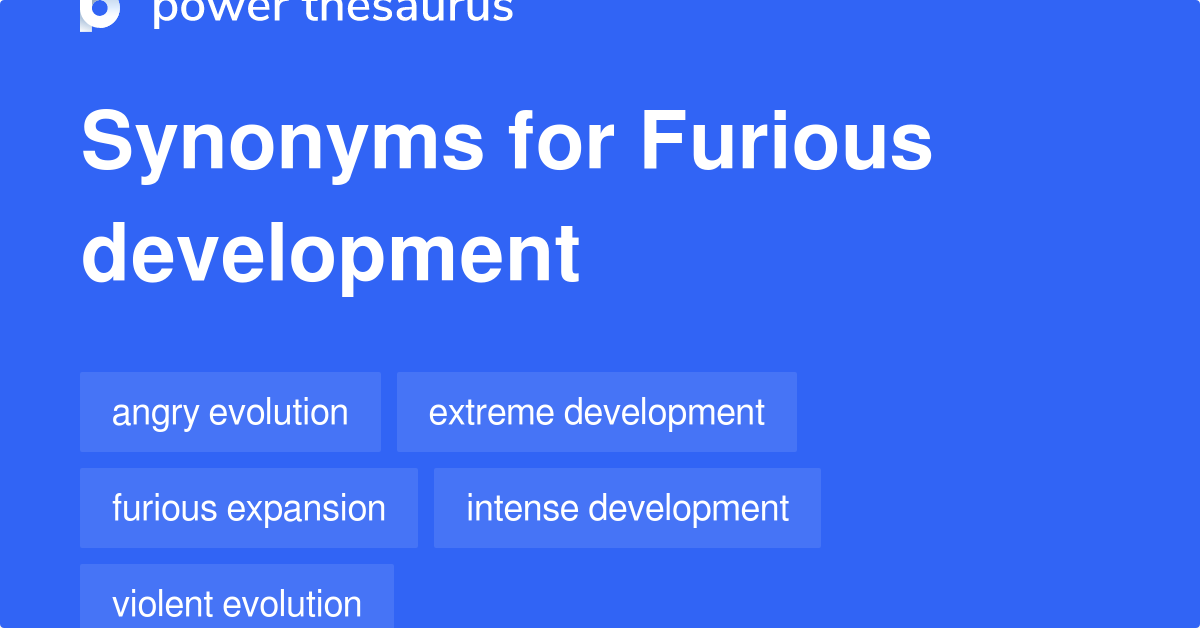 What Is Furious Synonym