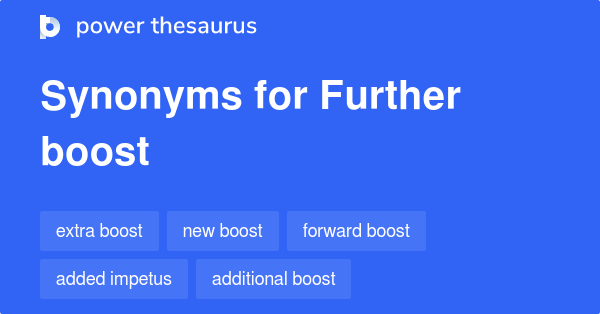 further-boost-synonyms-52-words-and-phrases-for-further-boost