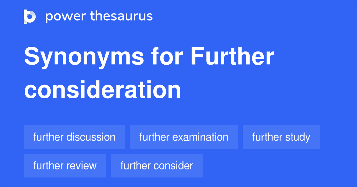 further-consideration-synonyms-432-words-and-phrases-for-further