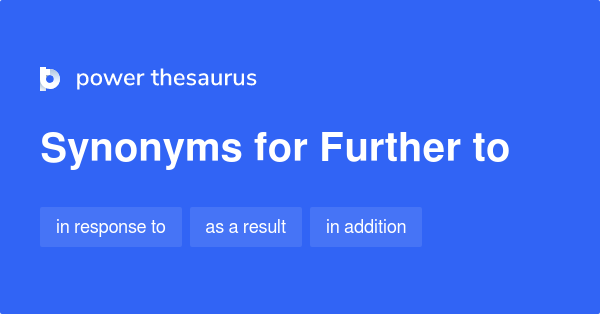 further-to-synonyms-26-words-and-phrases-for-further-to