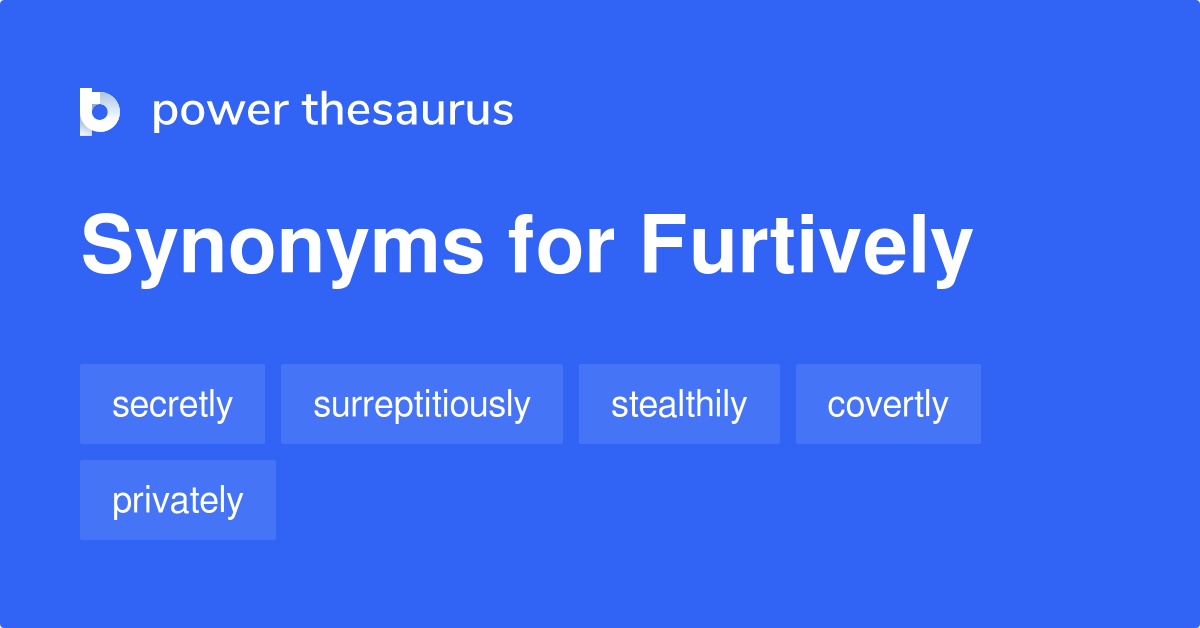 What Is The Synonym Of The Word Furtive