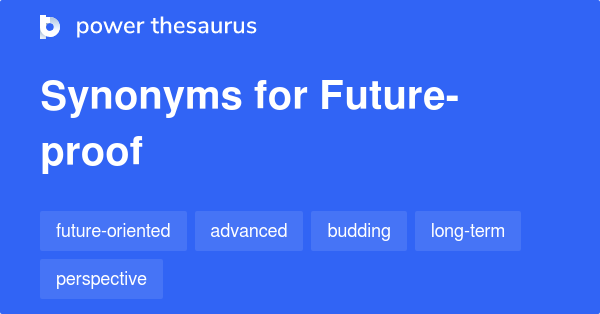 future-proof-synonyms-128-words-and-phrases-for-future-proof