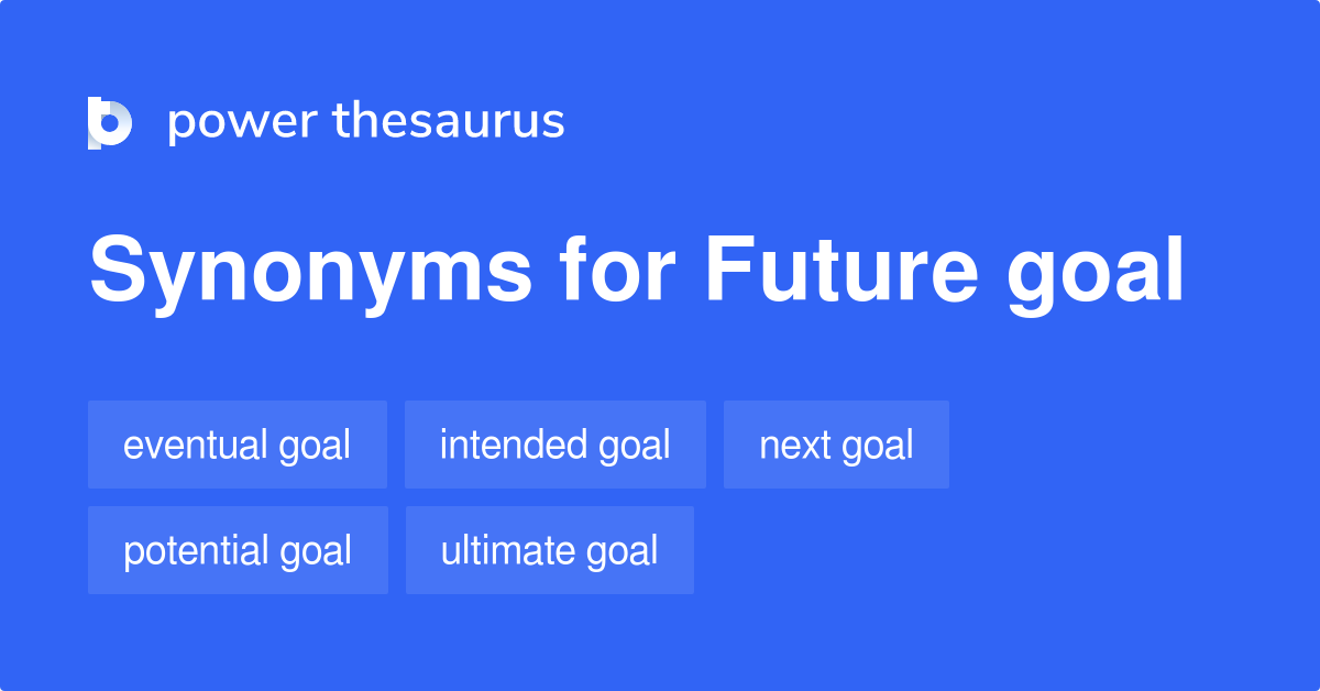 future-goal-synonyms-27-words-and-phrases-for-future-goal