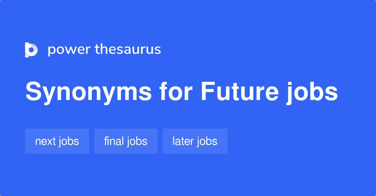 future-jobs-synonyms-6-words-and-phrases-for-future-jobs