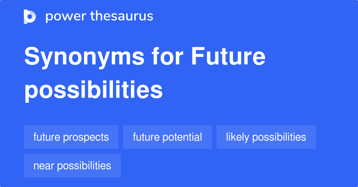 future-possibilities-synonyms-71-words-and-phrases-for-future