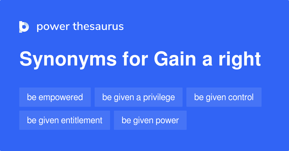 gain-a-right-synonyms-37-words-and-phrases-for-gain-a-right